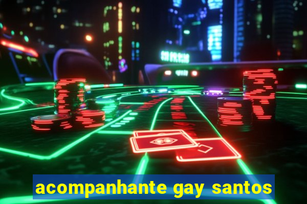 acompanhante gay santos